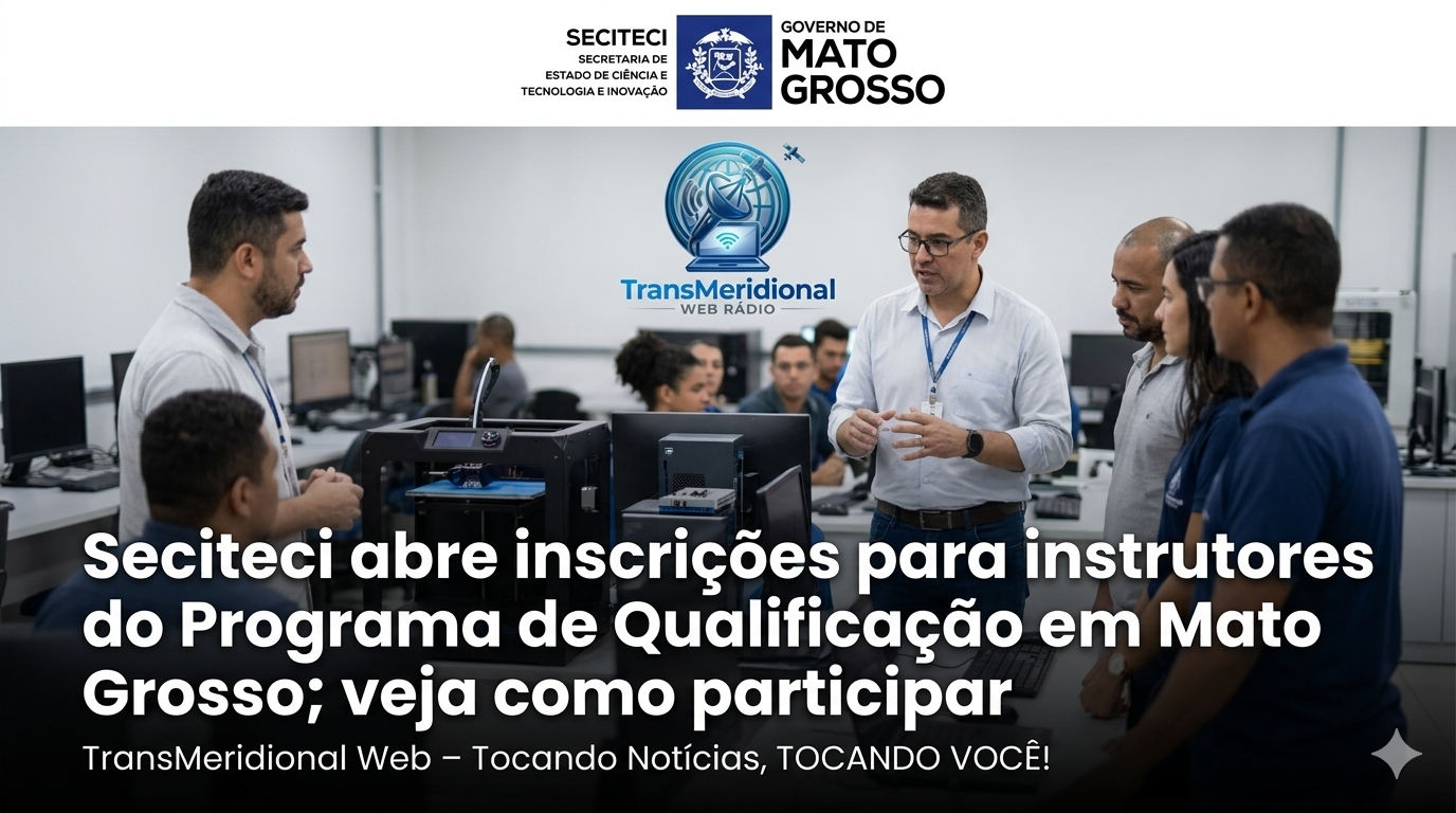 Seciteci abre inscrições para instrutores do Programa de Qualificação em Mato Grosso; veja como participar