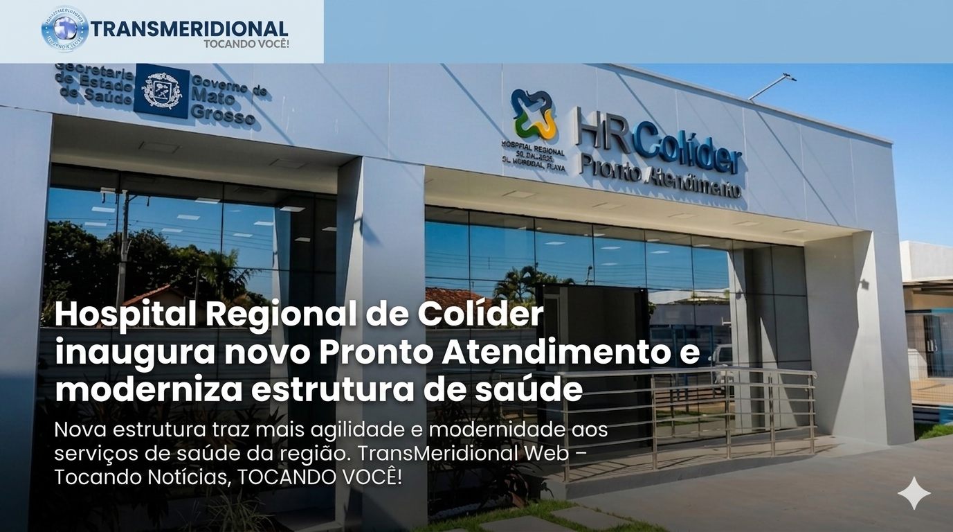 Hospital Regional de Colíder inaugura novo Pronto Atendimento e moderniza estrutura de saúde