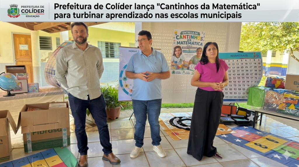 Prefeito de Colíder e equipe inauguram os "Cantinhos da Matemática" em escola municipal. A imagem mostra os novos materiais pedagógicos lúdicos e coloridos, como ábacos, jogos de numerais e formas geométricas, prontos para serem usados pelos alunos.
