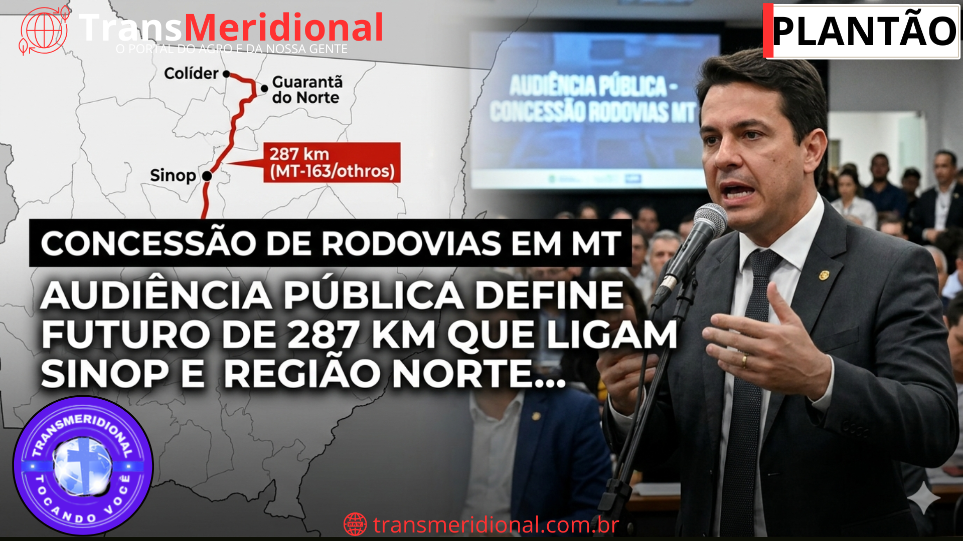 URGENTE. Concessão de rodovias em MT: audiência pública define futuro de 287 km que ligam Sinop e região norte